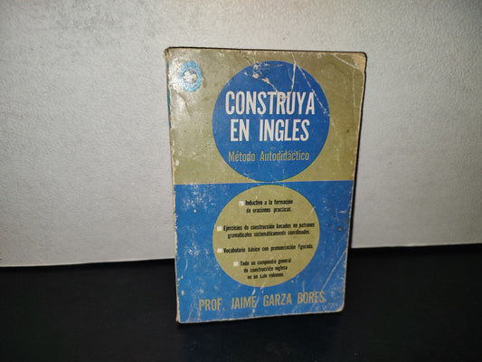 201- Construya En Inglés. Método Autodidáctico - Prof. Jaime Garza Bores - 1970