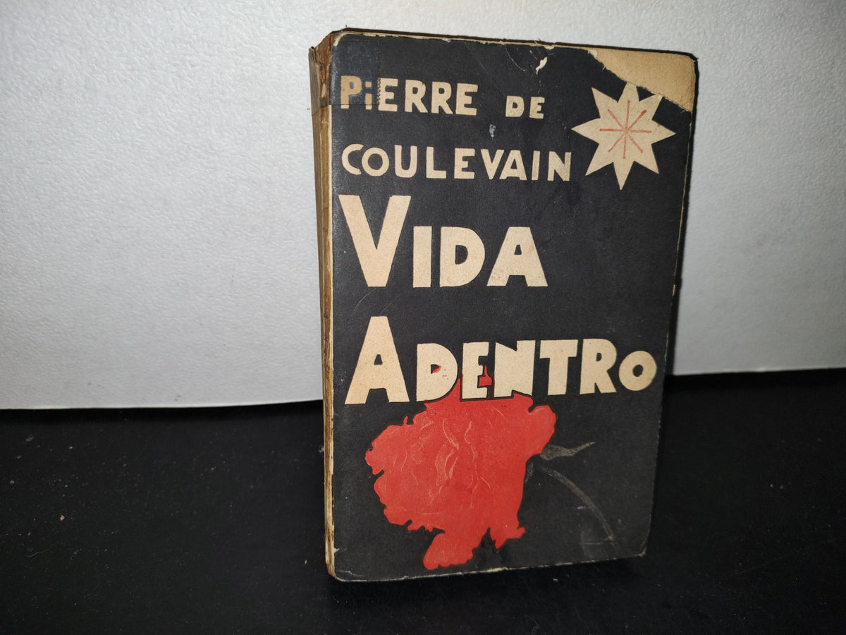 54- Vida Adentro - Pierre De Coulevain - Ediciones Literarias 1930