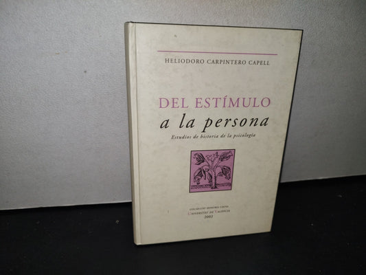 173- Del Estímulo A La Persona. Estudios De Historia De La Psicología - Heliodoro Carpintero Capell