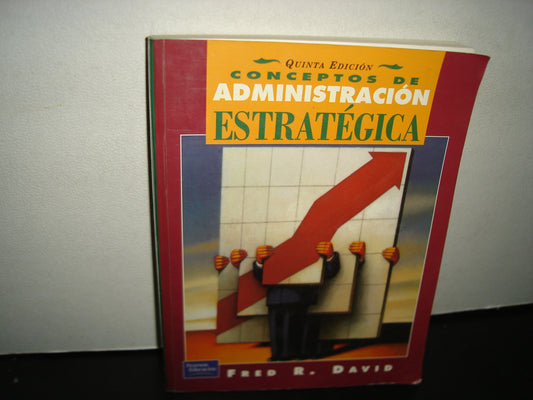 1- Conceptos De Administración Estratégica - Fred R. David - Pearson Edicación