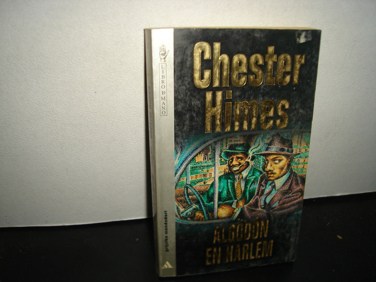 34- Algodón En Harlem - Chester Himes - Grijalbo Mondadori, S. A. - Primera Edición 1995
