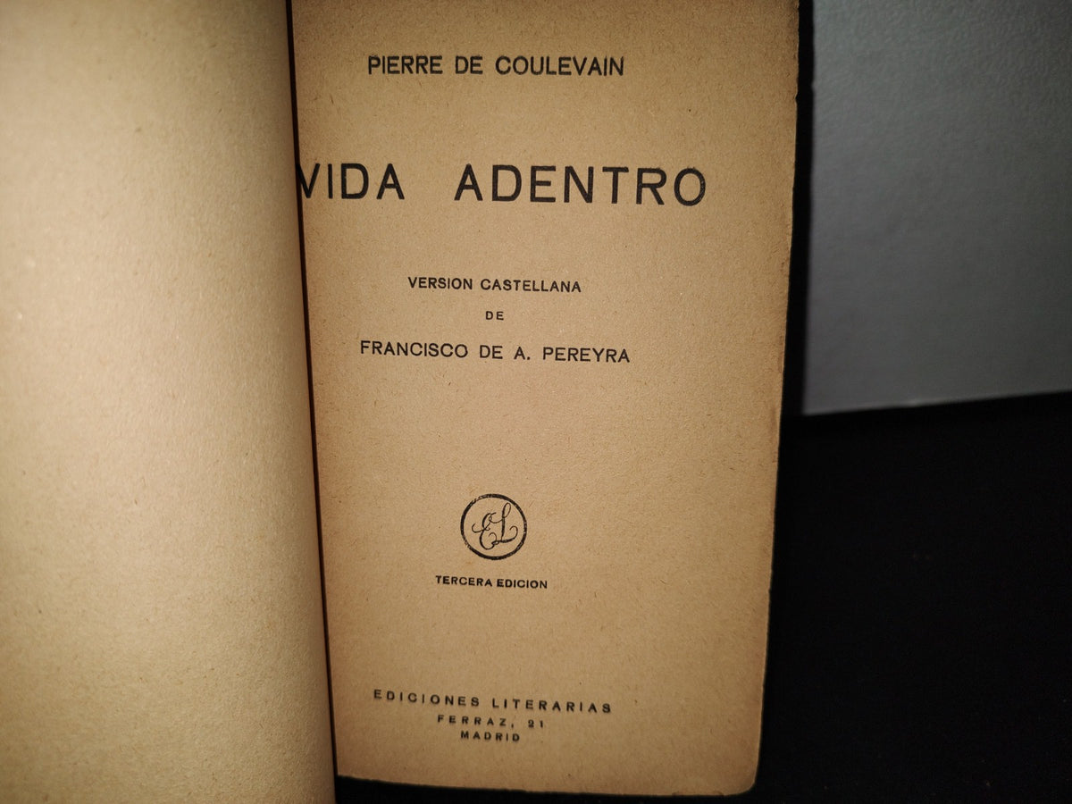 54- Vida Adentro - Pierre De Coulevain - Ediciones Literarias 1930