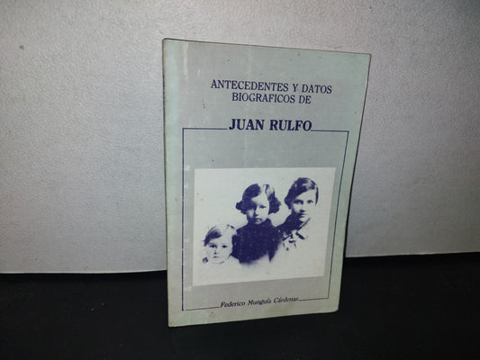 101- Antecedentes Y Datos Biográficos De Juan Rulfo - Federico Munguía Cárdenas - 1987