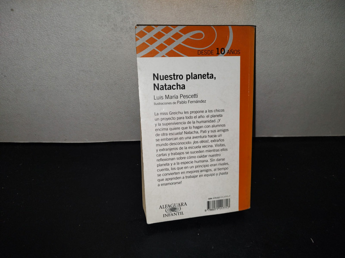 200- Alfaguara Infantil. Nuestro Planeta, Natacha - Luis María Pescetti - 1A. Ed. 2012