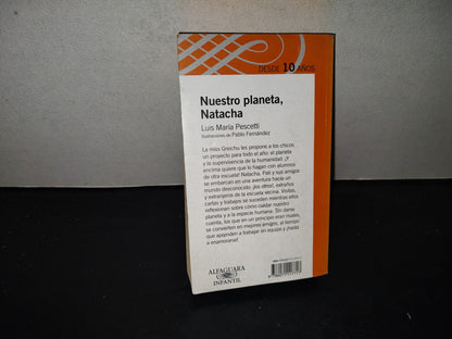 200- Alfaguara Infantil. Nuestro Planeta, Natacha - Luis María Pescetti - 1A. Ed. 2012