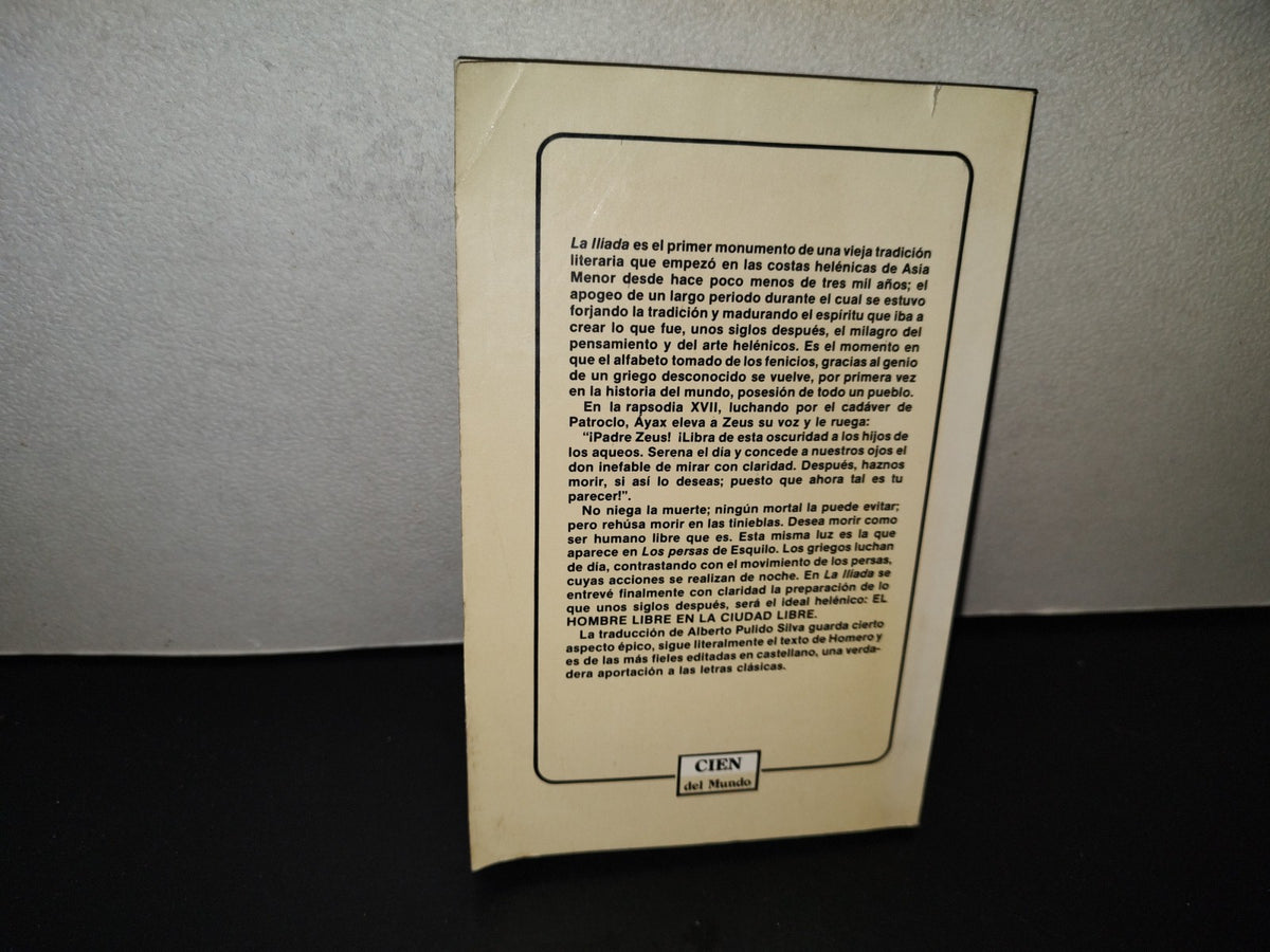 202- La Ilíada I - Homero. Sep. Colección Cien Del Mundo - Primera Edición 1986