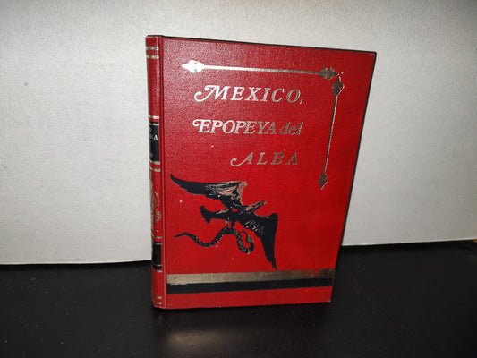 139- México. Epopeya Del Alba - Guillermo López De Lara - Editorial Del Valle De México - 1978