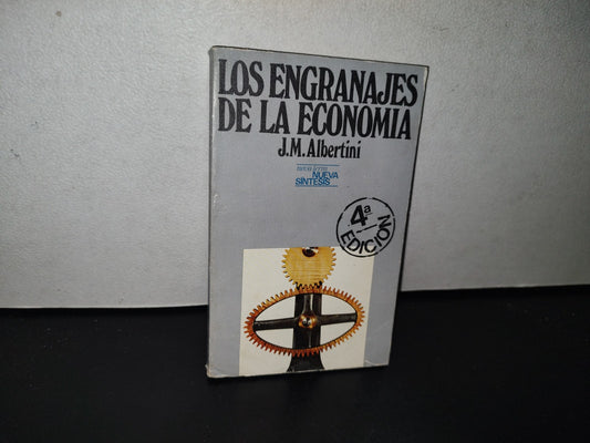 80- Los Engranajes De La Economía - J. M. Albertini