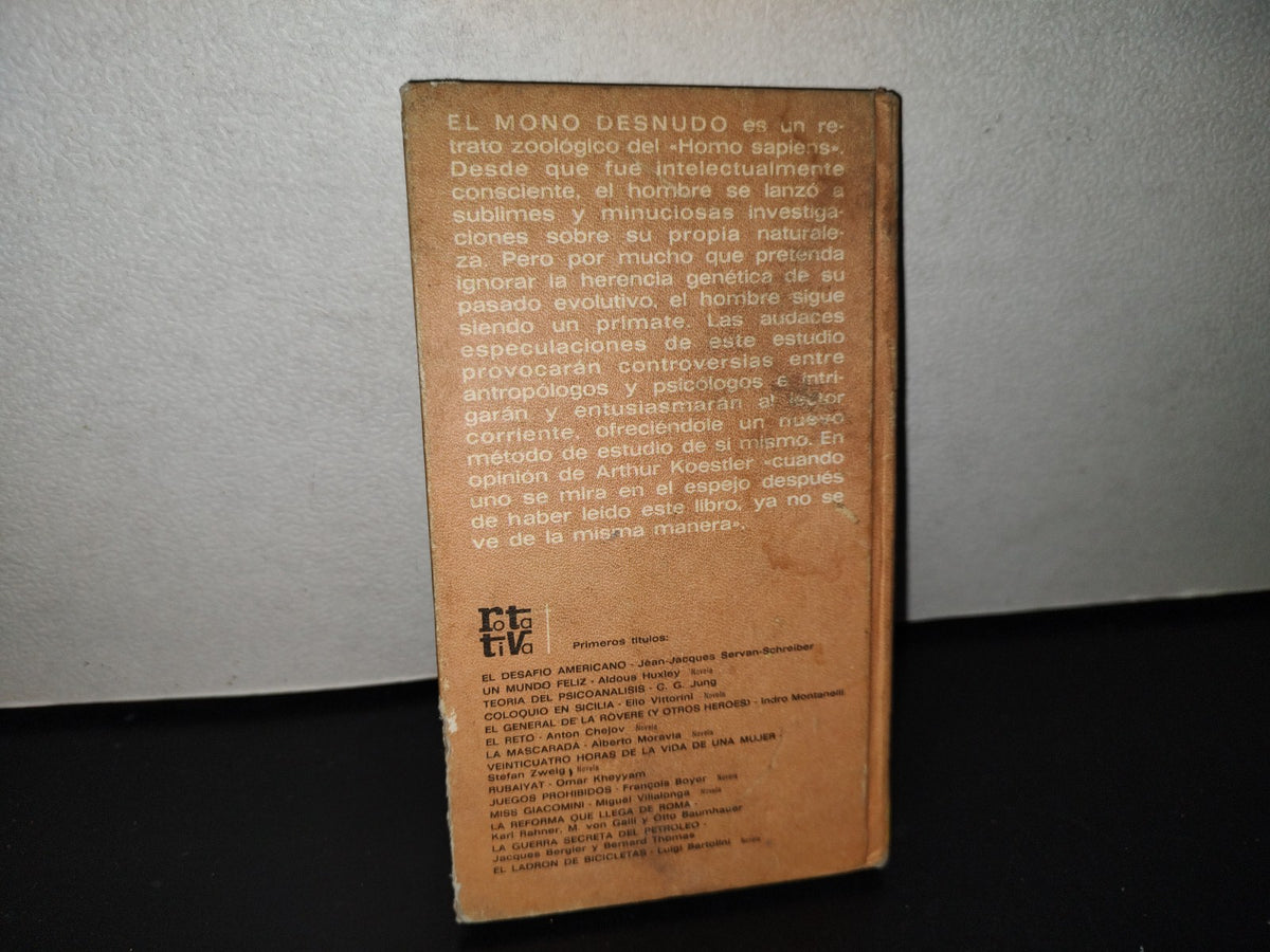 124- El Mono Desnudo. Un Estudio Del Animal Humano - Desmond Morris