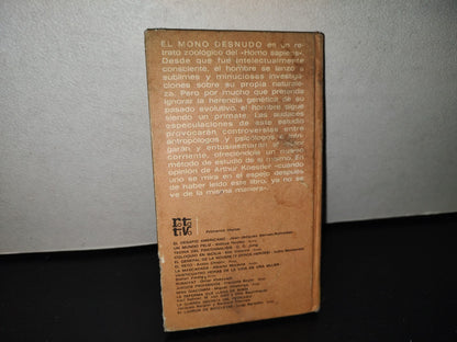124- El Mono Desnudo. Un Estudio Del Animal Humano - Desmond Morris