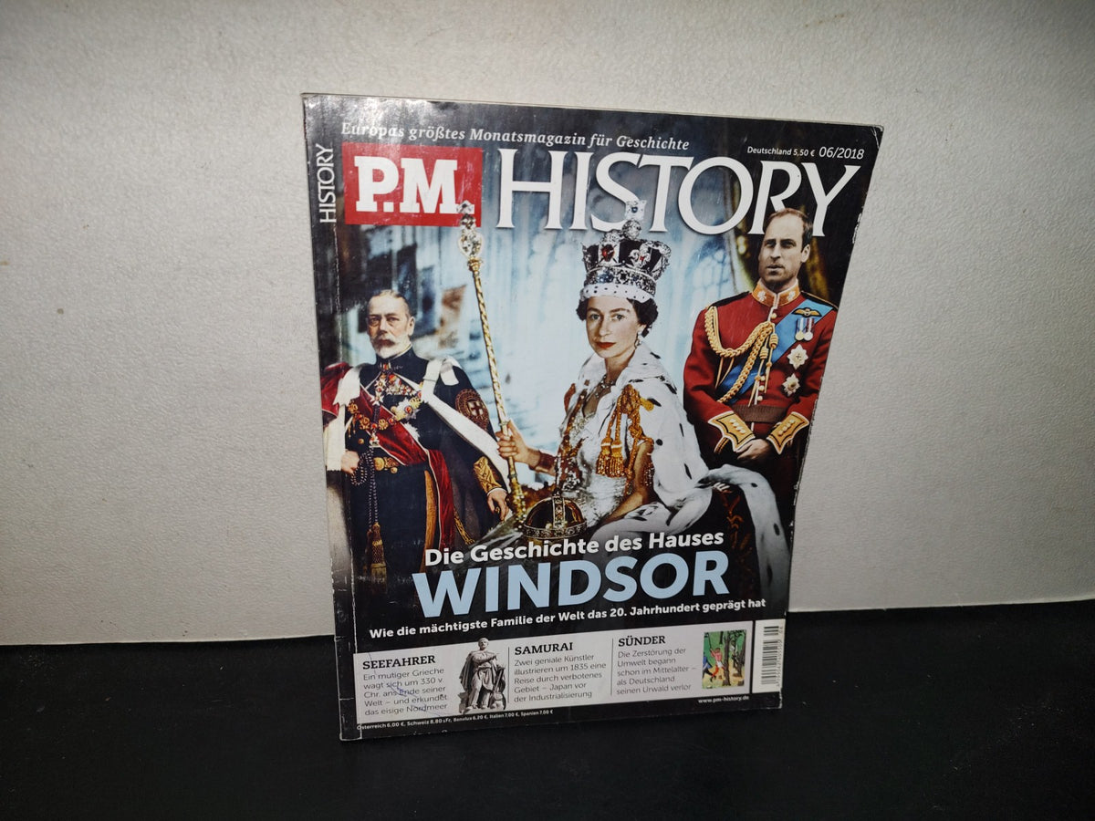 196- P.M. History. Die Geschichte Des Hauses. Windsor - 06/2018