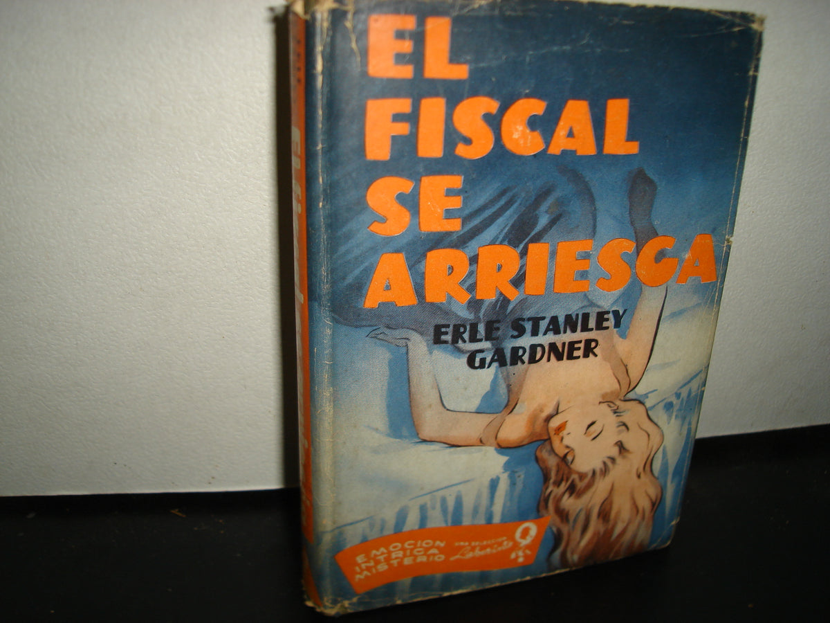 18- El Fiscal Se Arriesga - Erle Stanley Gardner - Editorial Cumbre, S. A., 1956