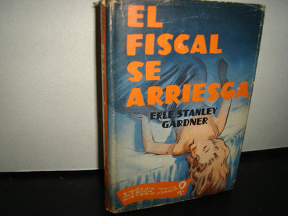 18- El Fiscal Se Arriesga - Erle Stanley Gardner - Editorial Cumbre, S. A., 1956
