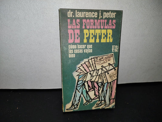 54- Las Fórmulas De Peter. Cómo Hacer Que Las Cosas Salgan Bien - Dr. Laurence J. Peter