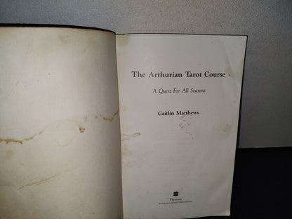 180- The Arthurian Tarot Course. A Quest For All Sesons - Caitlin Matthews. First Published By Thorsons 1993
