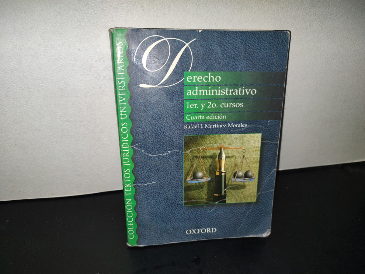202- Derecho Administrativo. 1er. Y 2o. Cursos - Rafael I. Martínez Morales