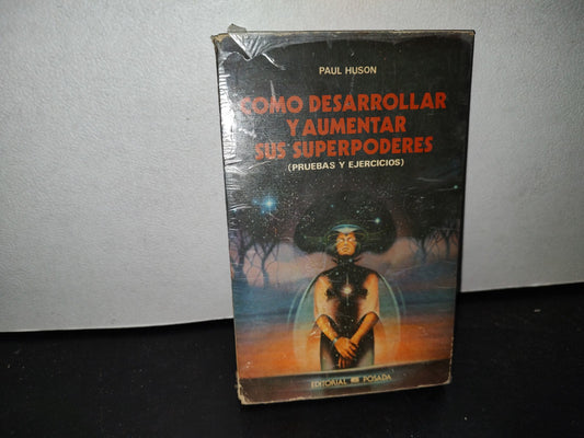 48- Cómo Desarrollar Y Aumentar Sus Poderes (Pruebas Y Ejercicios) - Paul Huson
