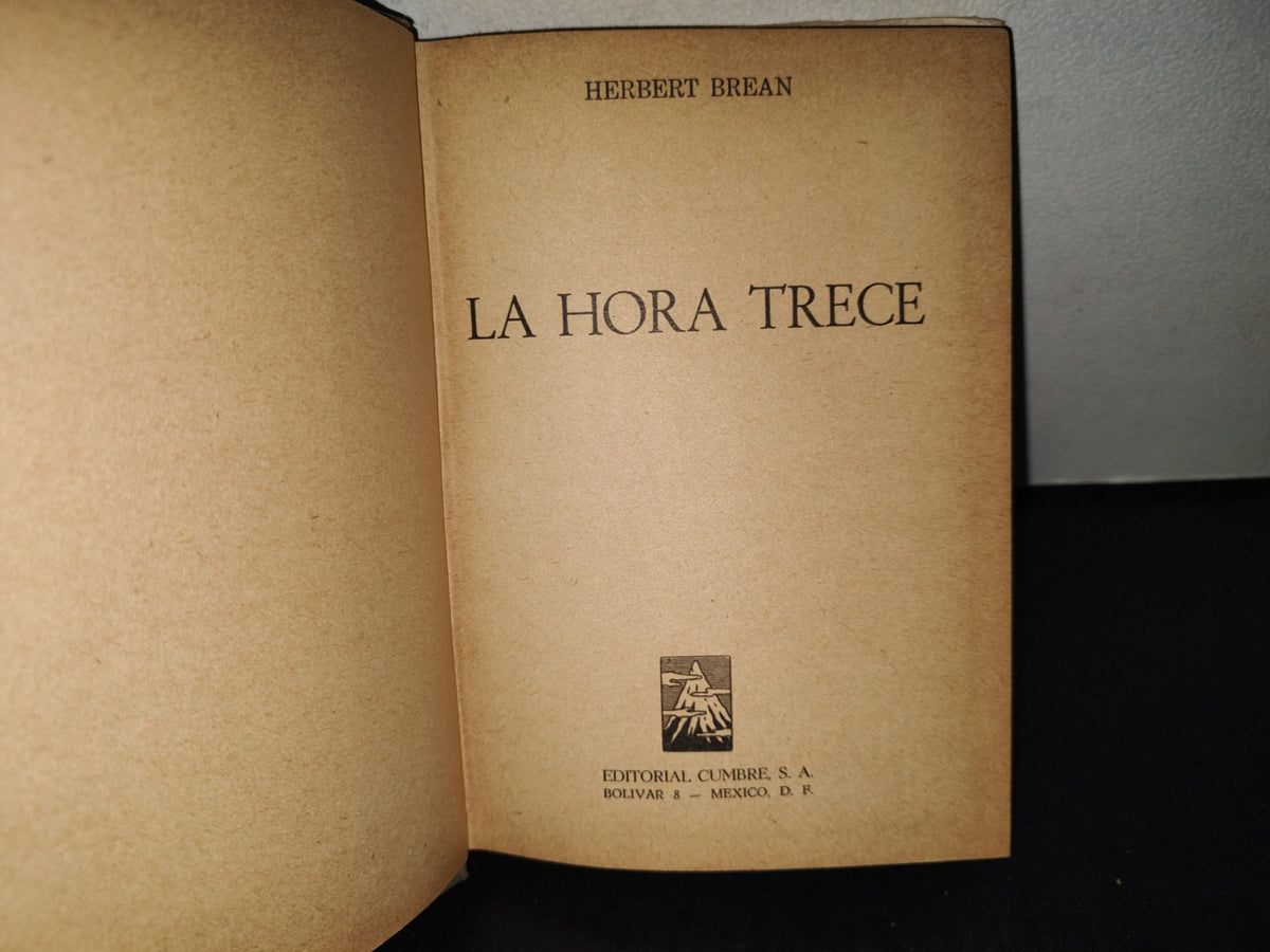 158- La Hora Trece - Herbert Brean - Editorial Cumbre - 1957