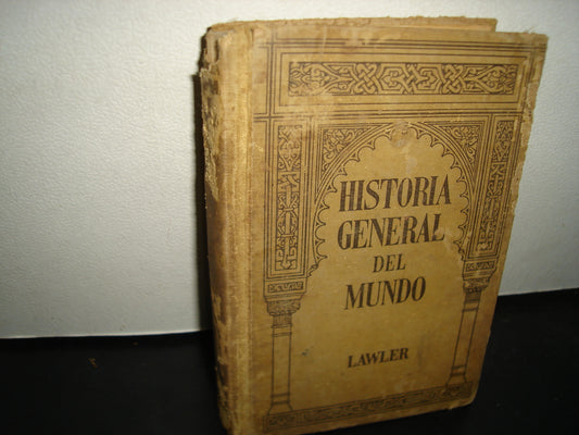 169- Historia General Del Mundo - Thomas B. Lawler - Ginn Y Compañía, 1928