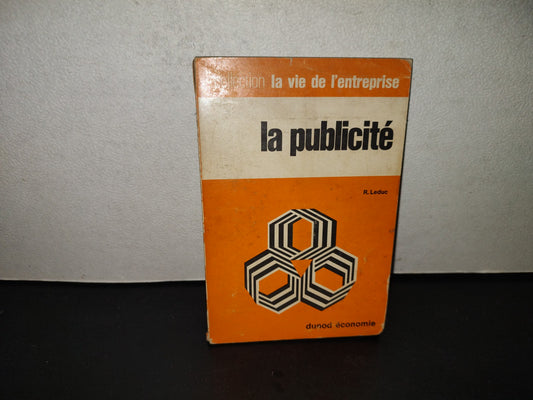 201- La Publicité - R. Leduc. Collection La Vie De L'Entreprise - 1970