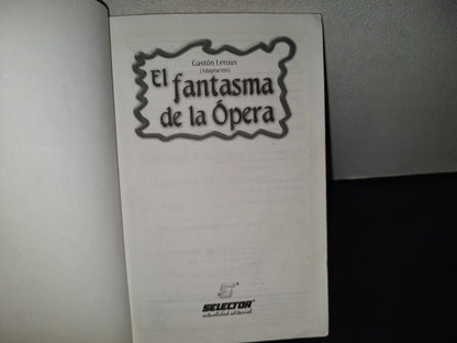 199- El Fantasma De La Ópera Para Niños. Gastón Leroux (Adaptación) - Selector 2011