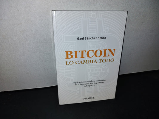 66- Bitcoin Lo Cambia Todo - Gael Sánchez Smith