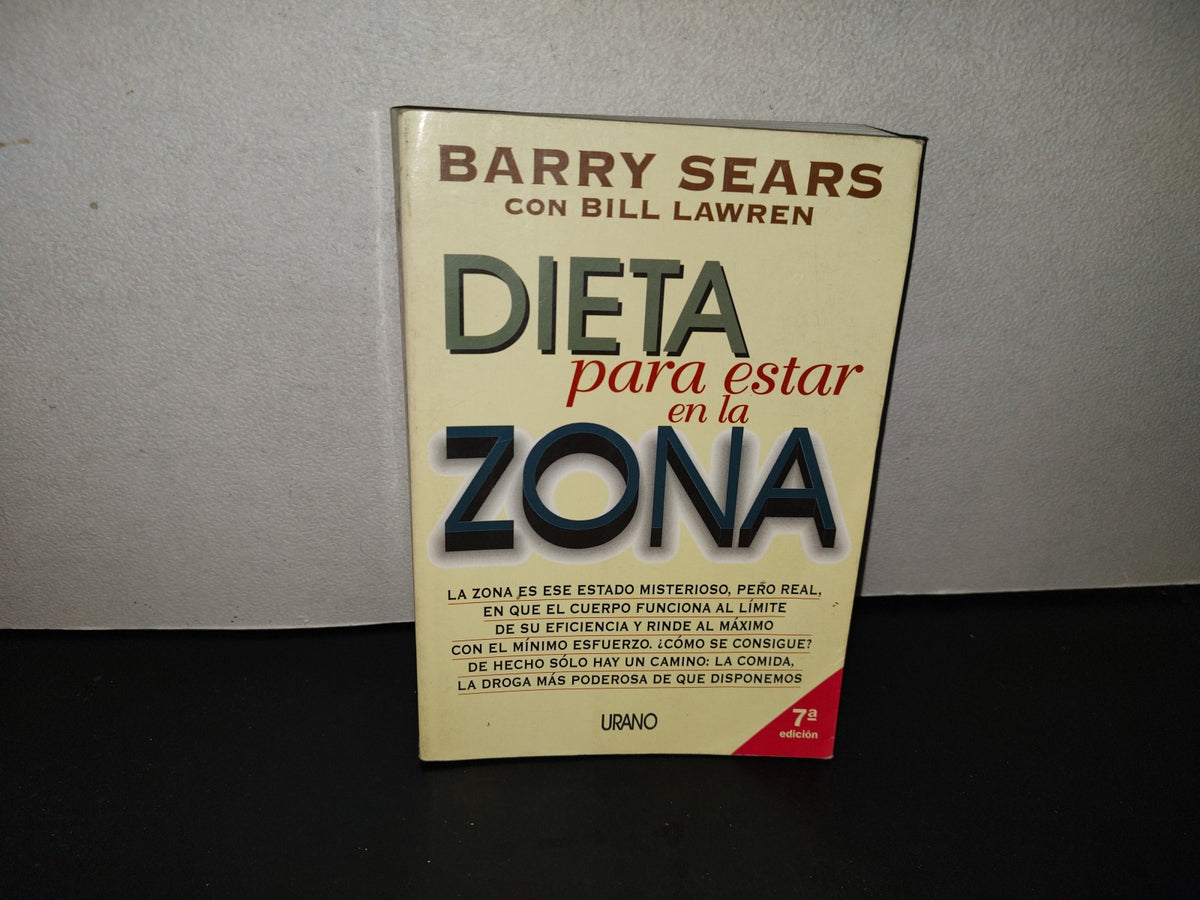 202- Dieta Para Estar En La Zona. Barry Sears Con Bill Lawren