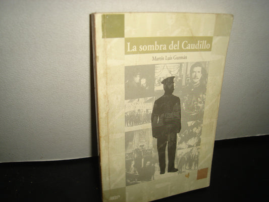 10- La Sombra Del Caudillo - Martín Luis Guzmán