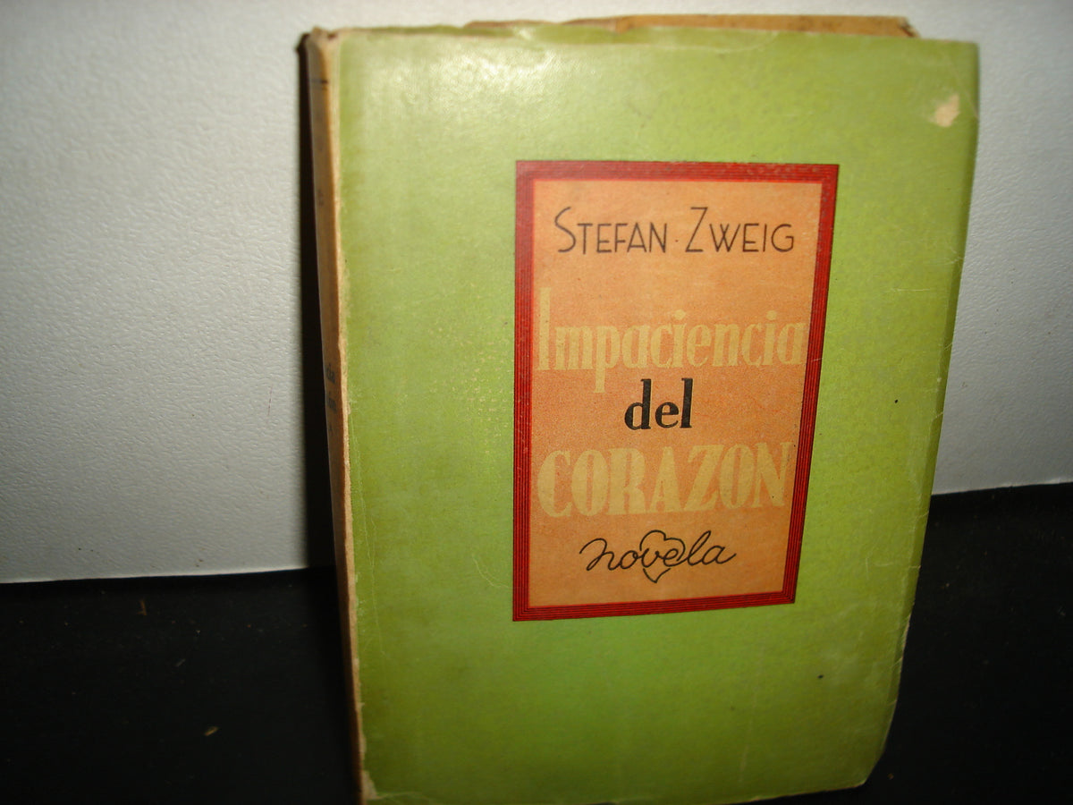 21- Impaciencia Del Corazón - Stefan Zweig - 50'S