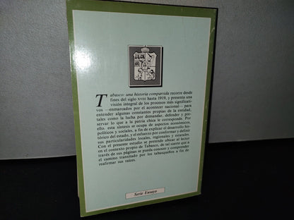 83- Biblioteca Básica Tabasqueña. Tabasco: Una Historia Compartida. Ma. Eugenia Arias G., Ana Lau F. Y Ximena Sepúlveda O. - Gobierno Del Estado De Tabasco, Villahermosa, 1A. Ed. 1987