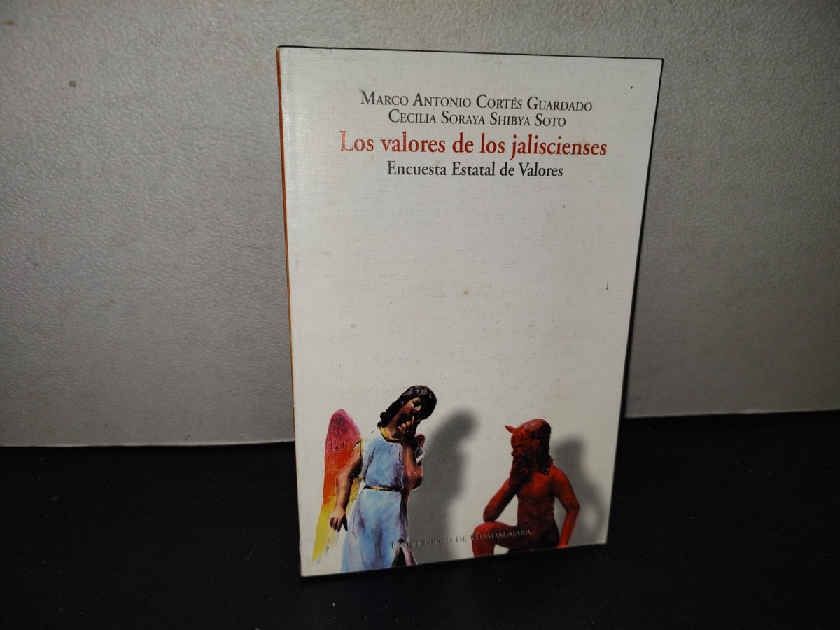 219- Los Valores De Los Jaliscienses - Marco Antonio Cortés Guardado - Primera Edición 1999