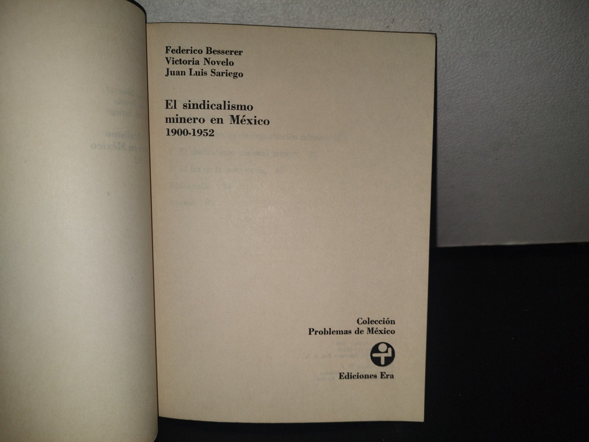 132- El Sindicalismo Minero En México. 1900-1952 - Federico Beserer, Victoria Novelo - 1A. Ed. 1983