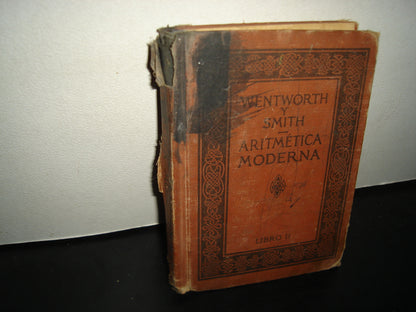 160- Antiguo Libro De Aritmética Moderna - Wenworth Y Smith . Libro II - 1944