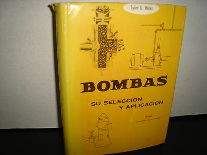 167- Bombas. Su Selección Y Aplicación - Tyler G. Hicks - 1961