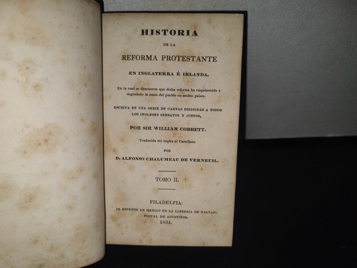 60- Historia De La Reforma Protestante En Inglaterra E Irlanda, En La Cual Se Demuestra Que Dicha Reforma Ha Empobrecido Y Degradado La Masa Del Pueblo En Ambos Paises Tomo Ii - Sir William Cobbett - Filadelfia: 1834