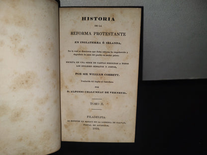 60- Historia De La Reforma Protestante En Inglaterra E Irlanda, En La Cual Se Demuestra Que Dicha Reforma Ha Empobrecido Y Degradado La Masa Del Pueblo En Ambos Paises Tomo Ii - Sir William Cobbett - Filadelfia: 1834
