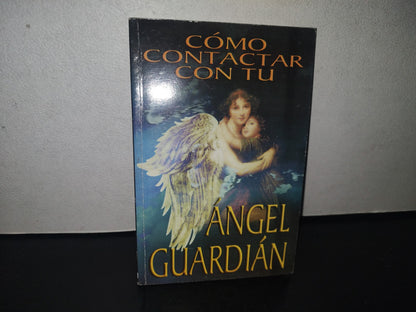 132- Cómo Contactar Con Tu Ángel Guardián - Editorial Época