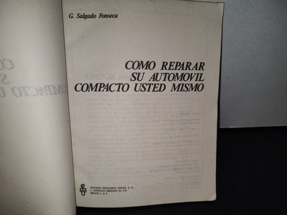87-2- Cómo Reparar Su Automóvil Compacto Usted Mismo - G. Salgado Fonseca