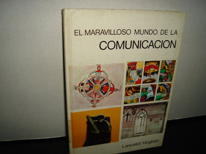 20- El Maravilloso Mundo De La Comunicación - Lancelot Hogben