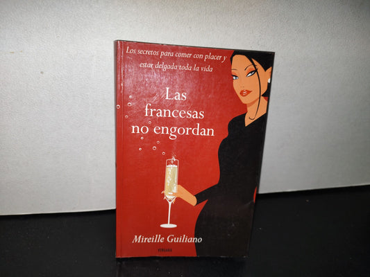 78- Las Francesas No Engordan - Mireille Guiliano - Primera Edición 2005