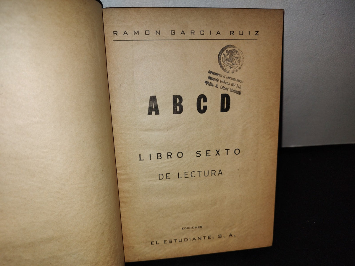 50- ABCD. Libro Sexto De Lectura - Ramón García Ruiz - Ediciones El Estudiante, S. A., 50'S