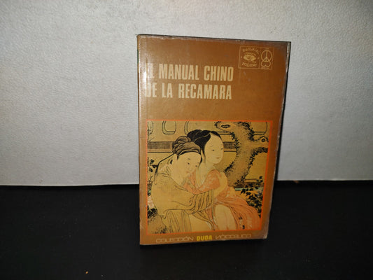 158- El Manual Chino De La Recámara - Editorial Posada - 1973