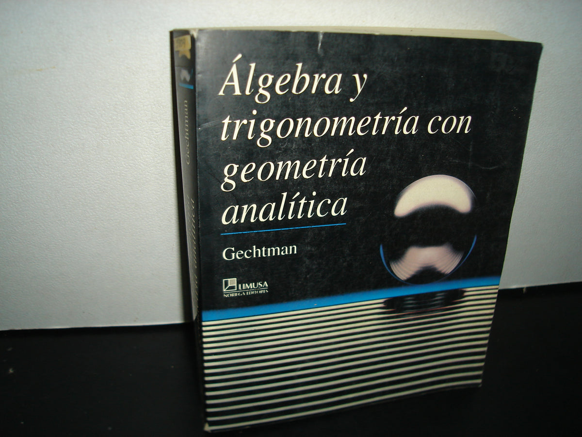 1- Álgebra Y Trigonometría Con Geometría Analítica - Gechtman