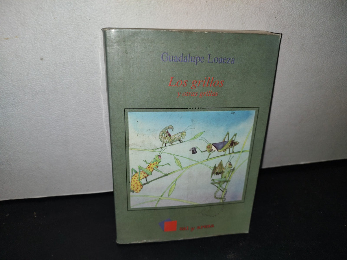 172- Los Grillos Y Otras Grillas - Guadalupe Loaeza - 1993