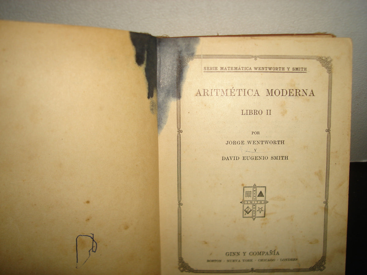 160- Antiguo Libro De Aritmética Moderna - Wenworth Y Smith . Libro II - 1944