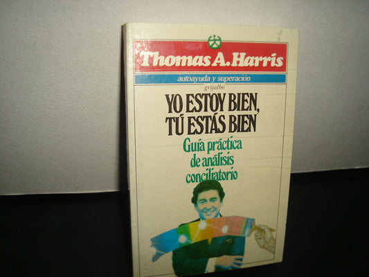 3- Yo Estoy Bien, Tú Estás Bien - Thomas A. Harris