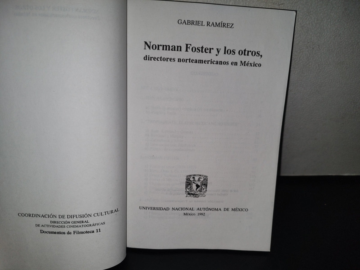 100- Norman Foster Y Los Otros, Directores Norteamericanos En México - Gabriel Ramírez. Universidad Nacional Autónoma De México - Primera Edición 1992