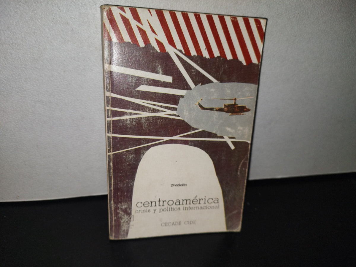 84- Centroamérica: Crisis Y Política Internacional - Siglo Veintiuno Editores 1981