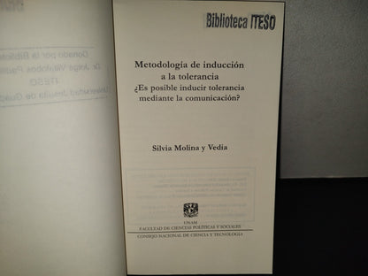 201- Metodología De Inducción A La Tolerancia. ¿Es Posible Inducir Tolerancia Mediante La Comunicación? - Silvia I. Molina Y Vedia - Unam. 1A. Ed. 2005