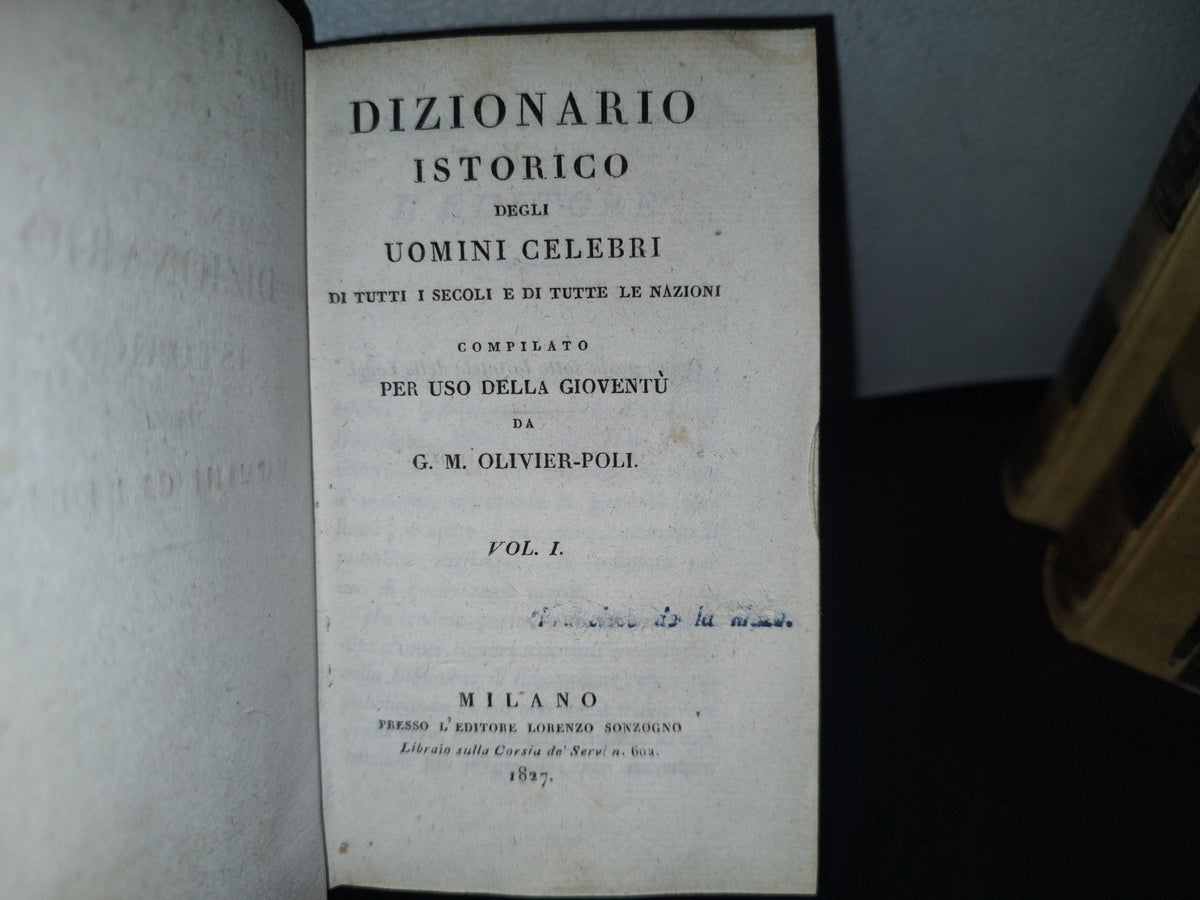 60- Dizionario Istorico Degli Uomini Celebri Di Tutti I Secoli E Di Tutte Le Nazioni - G. M. Olivier-Poli. Milano 1827